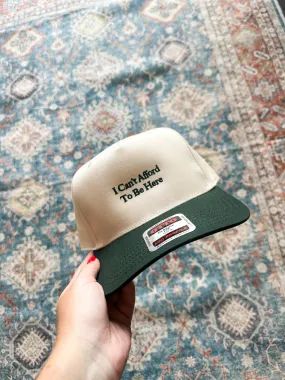 I Can't Afford to Be Here Trucker Hat